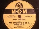 MGM 78 RPM Hank Williams 10560 My Bucket's Got A Hole In It E