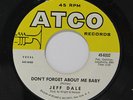 JEFF DALE: Don't Forget About Me Baby / Language Of Love 45 rare Soul