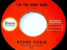 ROUND ROBIN VINYL 45 I'M THE WOLF MAN Killer Rockabilly Garage Fuzz Mad Mike 7