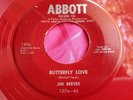 Rare Red Wax Country 45 : Jim Reeves   Butterfly Love   Abbott 137