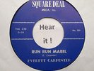 Rockabilly Everett Carpenter Run Run Mabel /Let Your Hair Down on SQUARE DEAL re