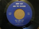 RARE Jerry Kay & The Galaxies 45 RPM 1967 EX private label Ohio group