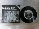 BAD VULTURES - GANG UP rare 7