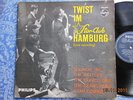 TWIST IM STAR CLUB (Live Recording) - Rattles, Searchers...  PHILIPS