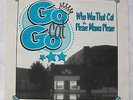 Go Cat Go - Who Was That Cat - Vinylux Records - 7