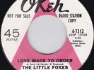 Northern Soul---LITTLE FOXES-Love Made To Order / So Glad Your Love Don't Change