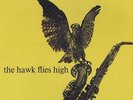 *** COLEMAN HAWKINS *** THE HAWK FLIES HIGH *** MFSL *** MONO *** NEU ***
