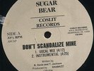 Sugar Bear Don’t Scandalize Mine / Ready To Penetrate 12?, Single Coslit Reco...