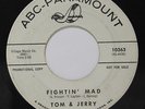 TOM & JERRY: Fightin' Mad / Surrender, Please Surrender 45 (dj) Oldies