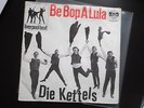 Die Kettels: Be Bop A Lula (rotes Ariola Label) RAR