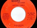 THE FIRST FAMILY - Slow Motion / The First Family (Score SC-1982-10)