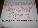 Rusty P & The Sure Shot 3 - Breakdown New York Style electro rap old skool 1983