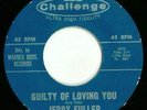 JERRY FULLER - Guilty Of Loving You / First Love Never Dies (Challenge 9114)