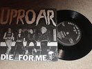 UPROAR - DIE FOR ME - EXCELLENT CONDITION