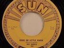 RAY HARRIS – SUN 254 – COME ON LITTLE MAMA / WHERE’D YOU STAY LAST NIGHT