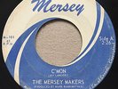 GARAGE BEAT PUNK The Mersey Makers C'MON Mersey 45 very rare MOD Canadian band