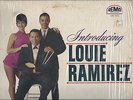 INTRODUCING LOUIE RAMIREZ - LOUIE RAMIREZ