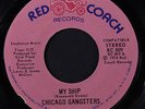 CHICAGO GANGSTERS: My Ship / I Choose You 45 (tiny label peel) Soul