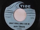 RUTH CHRISTIE: What Fools Girls Can Be / Dancing Feet 45 (clean VG) rare Soul