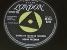 BOBBY FREEMAN 1958 SHAME ON YOU MISS JOHNSON TRI LONDON 45-HLJ 8782 1C/1C EX+
