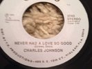Rare Northern Soul Charles Johnson Never Had A Love So Good