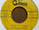Rolando La Serie - FIDEL YA LLEGO / Killer GUARACHA RARE only 45 CUBA GEMA hear