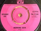 Episode Six Morning Dew/Sunshine Girl PYE 7N.17330 Stock Copy PSYCH Deep Purple
