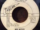 ROSE BATTISTE northern soul 45 I Can't Leave You / Someday   Thelma