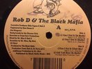 ROB D & THE BLACK MAFIA - 