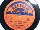 ARTHUR GUNTER Baby You Better Listen/Trouble With My Baby EXCELLO 2073 EE- 78RPM