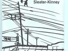 SLEATER KINNEY 1st Edition 7