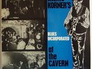 ALEXIS KORNER'S BLUES INCORPORATED - At The Cavern - Original UK LP on Oriole