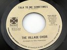 Village Choir: Talk to Me Sometimes / The Switch   [Unplayed Copy]