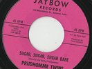 RARE ORIG NORTHERN SOUL 45 - PRUDHOMME TWINS - SUGAR, SUGAR, SUGAR BABE - JAYBOW