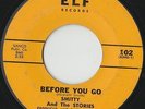 RARE ORIG DOO WOP 45 - SMITTY & THE STORIES - BEFORE YOU GO / UNDER YOUR - ELF