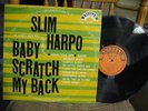  MONO  SLIM HARPO BABY SCRATCH MY BACK KILLER BLUES LP ON EXCELLO LP-8005