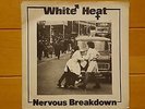 White Heat - Nervous Breakdown RARE MOD 7