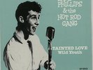 Dave Phillips And The Hot Rod... Tainted Love + P/S UK 7