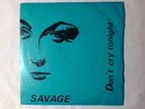 SAVAGE Don't cry tonight 7
