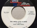 NORTHERN SOUL Isley Brothers WHY WHEN LOVE IS GONE Tamla Motown 45 rare Canada