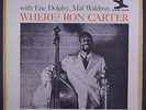 RON CARTER: Where? LP (Mono, deep groove original, Van Gelder, taped seams)