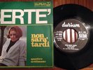 Mimi Berte' (Mia Martini) Non Sarà Tardi/Quattro Settimane mint rarissimo