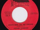 KEITHER FLORENCE Down Here On The Ground UNKNOWN modern soul 45 funk LISTEN