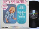 DUSTY SPRINGFIELD LP, STAY AWHILE (PHILLIPS US Issue EX/EX)