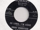 JIMMY ROBERTSON : So Long I'm Gone (Johnny 1) Country Bopper Rockabilly 45 HEAR