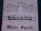 WHITE SPIRIT BACKS TO THE GRIND 1980 UK 7