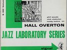 HALL OVERTON JAZZ LABORATORY V.2 W/P.WOODS SIGNAL S 102 US ORIGINAL DG RVG MINT-