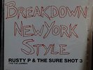 RUSTY P & THE SURE SHOT 3 Breakdown New York Style RARE ELECTRO RANDOM RAP NM
