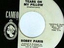 BOBBY PARIS - Tears On My Pillow / Night Owl (Cameo C-396)