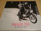 Alkaline Trio - My Shame Is True Limited Pink Vinyl LP